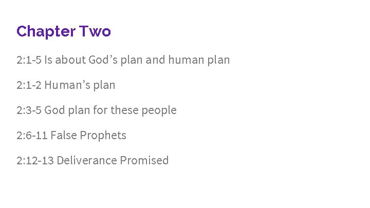 Chapter Two 2: 1 -5 Is about God’s plan and human plan 2: 1