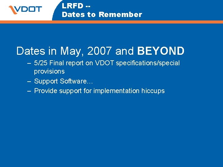 LRFD -Dates to Remember Dates in May, 2007 and BEYOND – 5/25 Final report