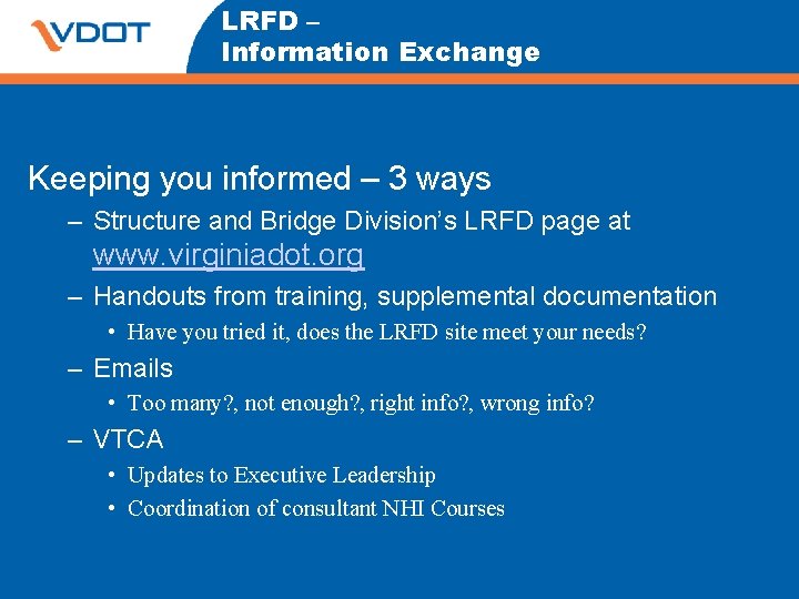 LRFD – Information Exchange Keeping you informed – 3 ways – Structure and Bridge