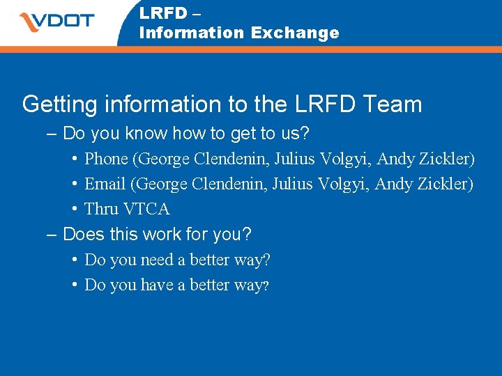 LRFD – Information Exchange Getting information to the LRFD Team – Do you know