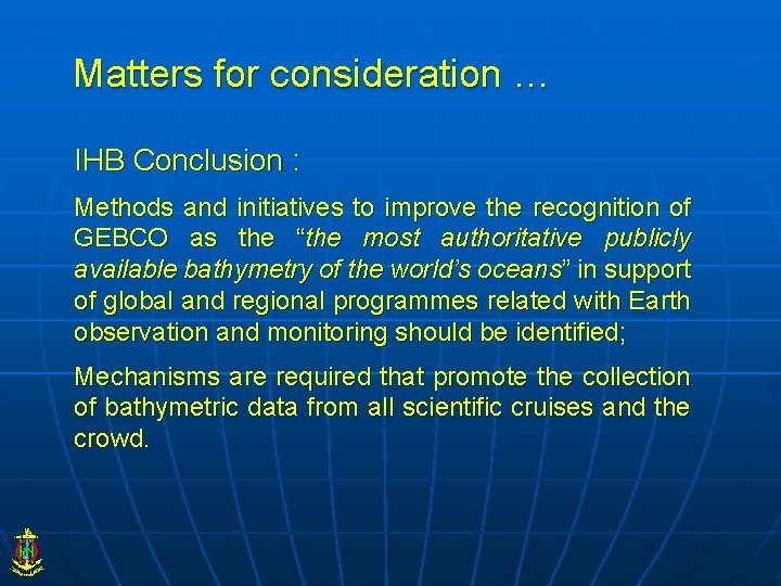 Matters for consideration … IHB Conclusion : Methods and initiatives to improve the recognition