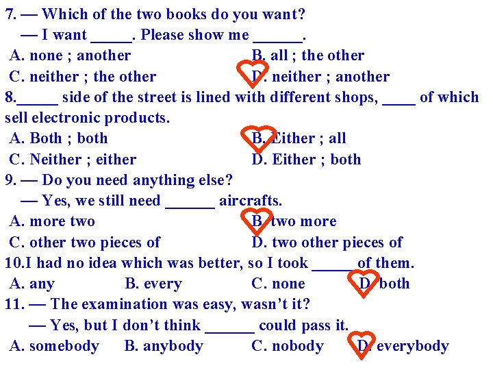 7. — Which of the two books do you want? — I want _____.