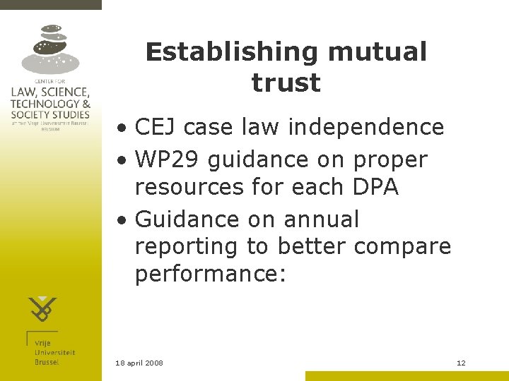 Establishing mutual trust • CEJ case law independence • WP 29 guidance on proper