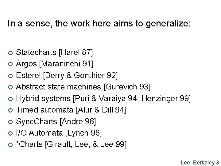 In a sense, the work here aims to generalize: ¢ ¢ ¢ ¢ ¢