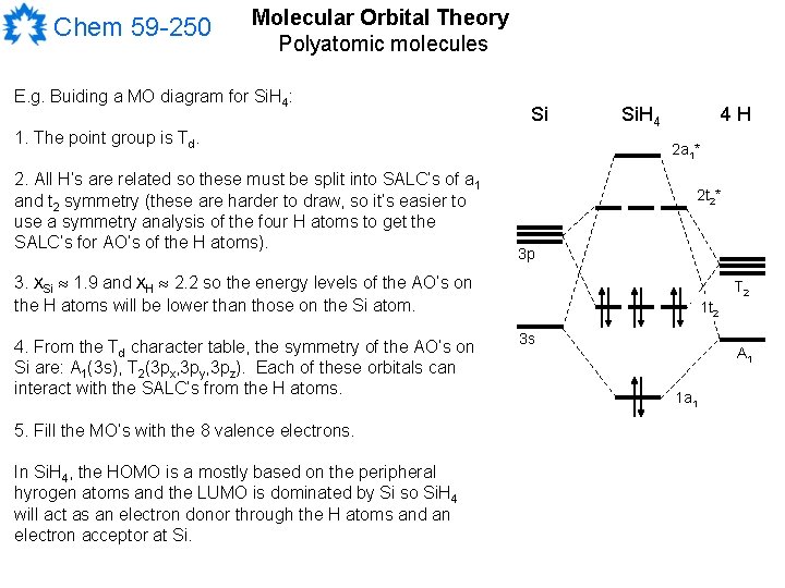 Chem 59 -250 Molecular Orbital Theory Polyatomic molecules E. g. Buiding a MO diagram
