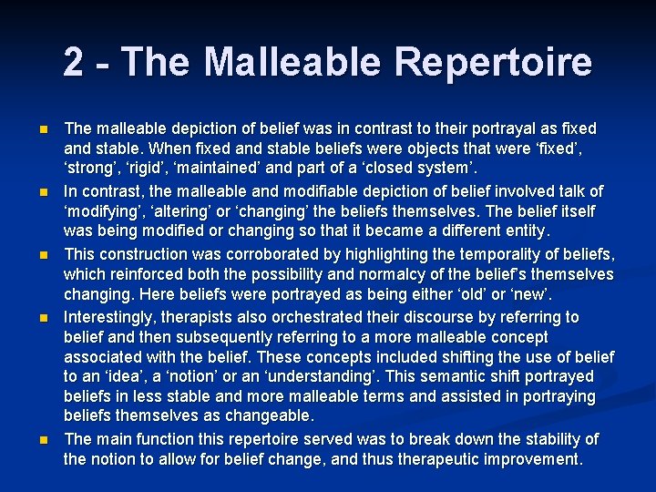 2 - The Malleable Repertoire n n n The malleable depiction of belief was 2 - The Malleable Repertoire n n n The malleable depiction of belief was