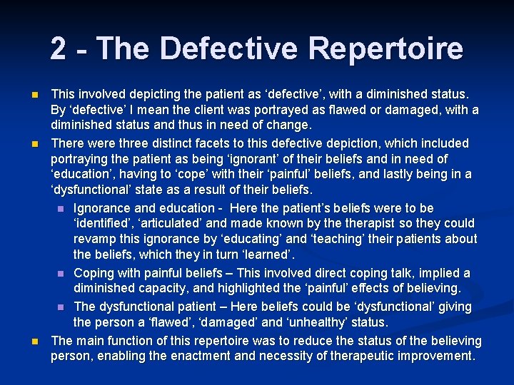 2 - The Defective Repertoire n n n This involved depicting the patient as 2 - The Defective Repertoire n n n This involved depicting the patient as