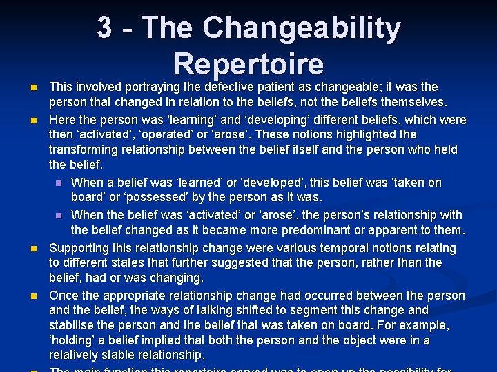 3 - The Changeability Repertoire n n This involved portraying the defective patient as 3 - The Changeability Repertoire n n This involved portraying the defective patient as