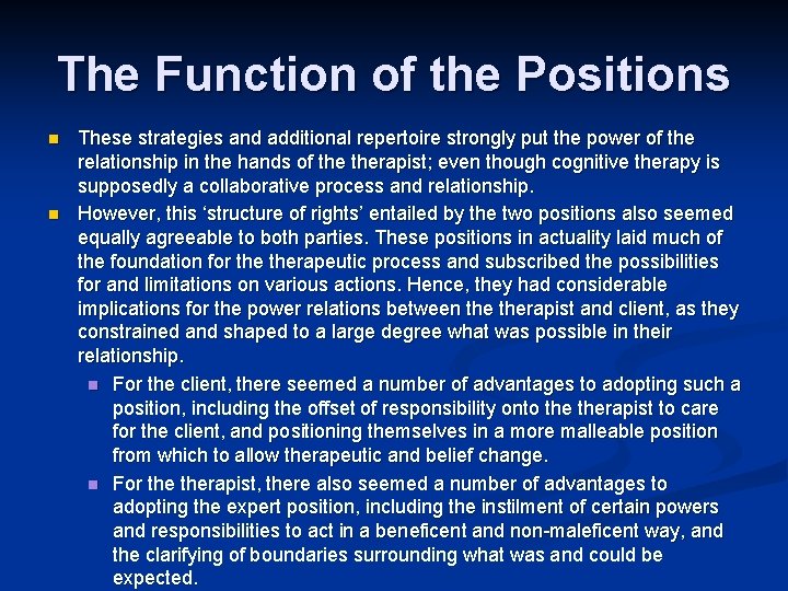 The Function of the Positions n n These strategies and additional repertoire strongly put The Function of the Positions n n These strategies and additional repertoire strongly put