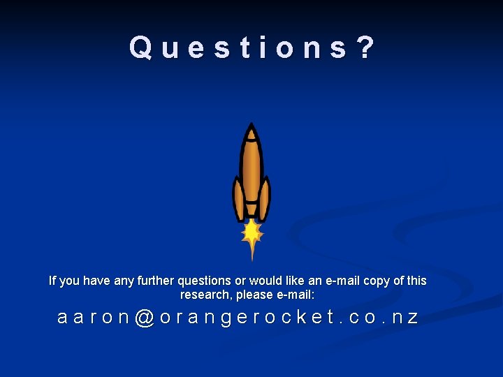 Questions? If you have any further questions or would like an e-mail copy of Questions? If you have any further questions or would like an e-mail copy of