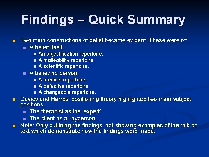 Findings – Quick Summary n Two main constructions of belief became evident. These were Findings – Quick Summary n Two main constructions of belief became evident. These were