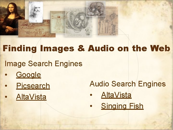 Finding Images & Audio on the Web Image Search Engines • Google Audio Search