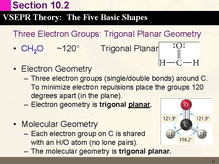 Section 10. 2 VSEPR Theory: The Five Basic Shapes Three Electron Groups: Trigonal Planar Section 10. 2 VSEPR Theory: The Five Basic Shapes Three Electron Groups: Trigonal Planar