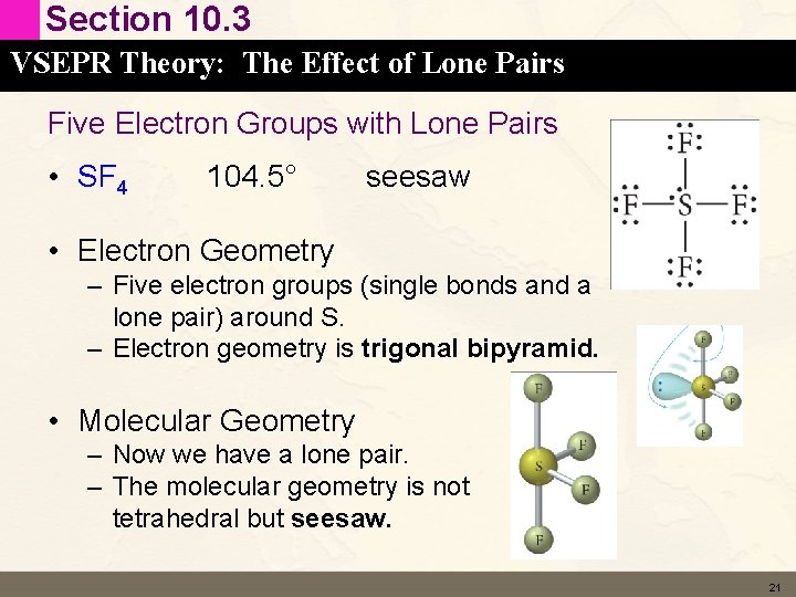 Section 10. 3 VSEPR Theory: The Effect of Lone Pairs Five Electron Groups with Section 10. 3 VSEPR Theory: The Effect of Lone Pairs Five Electron Groups with