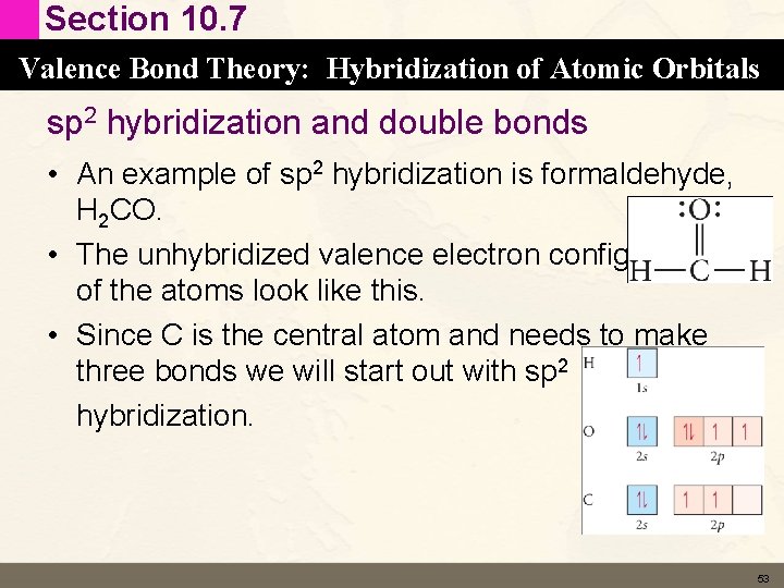 Section 10. 7 Valence Bond Theory: Hybridization of Atomic Orbitals sp 2 hybridization and Section 10. 7 Valence Bond Theory: Hybridization of Atomic Orbitals sp 2 hybridization and