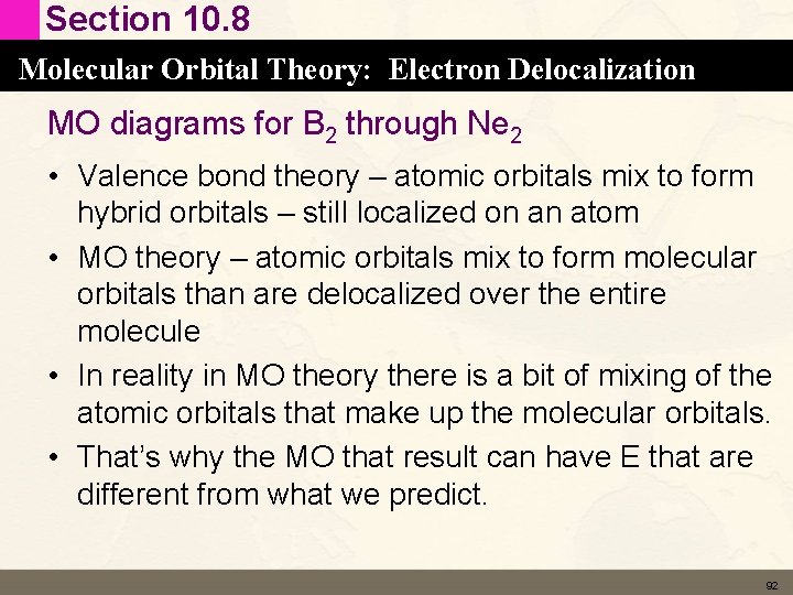 Section 10. 8 Molecular Orbital Theory: Electron Delocalization MO diagrams for B 2 through Section 10. 8 Molecular Orbital Theory: Electron Delocalization MO diagrams for B 2 through