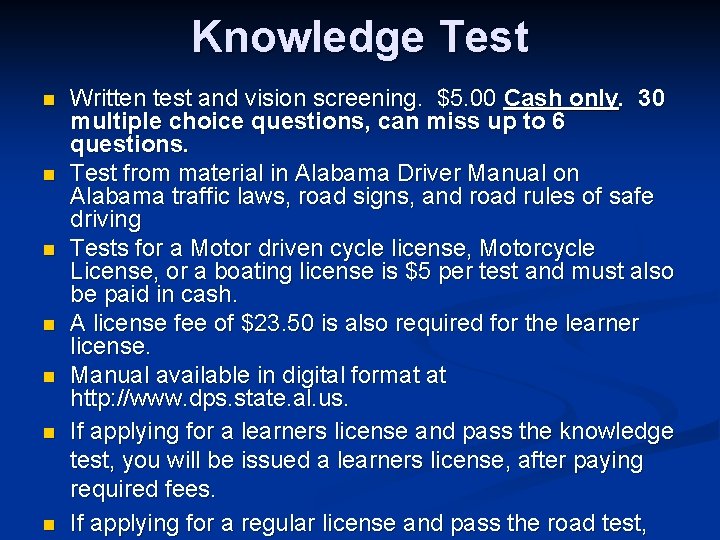 Knowledge Test n n n n Written test and vision screening. $5. 00 Cash