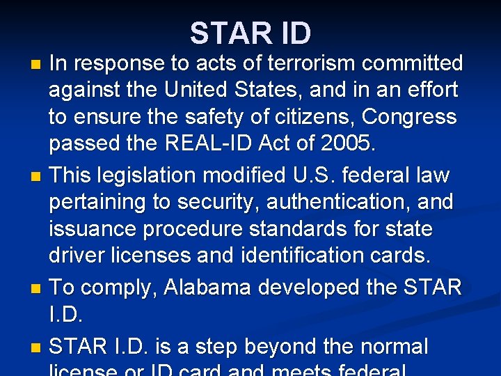 STAR ID In response to acts of terrorism committed against the United States, and