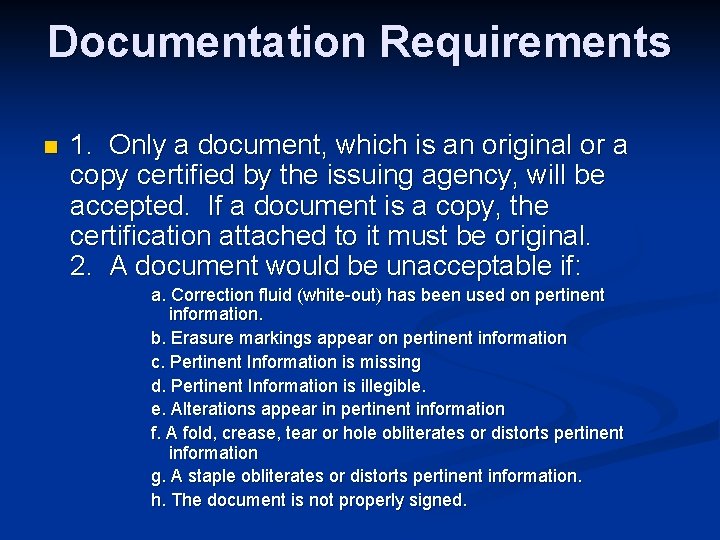 Documentation Requirements n 1. Only a document, which is an original or a copy