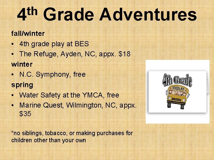 th 4 Grade Adventures fall/winter • 4 th grade play at BES • The