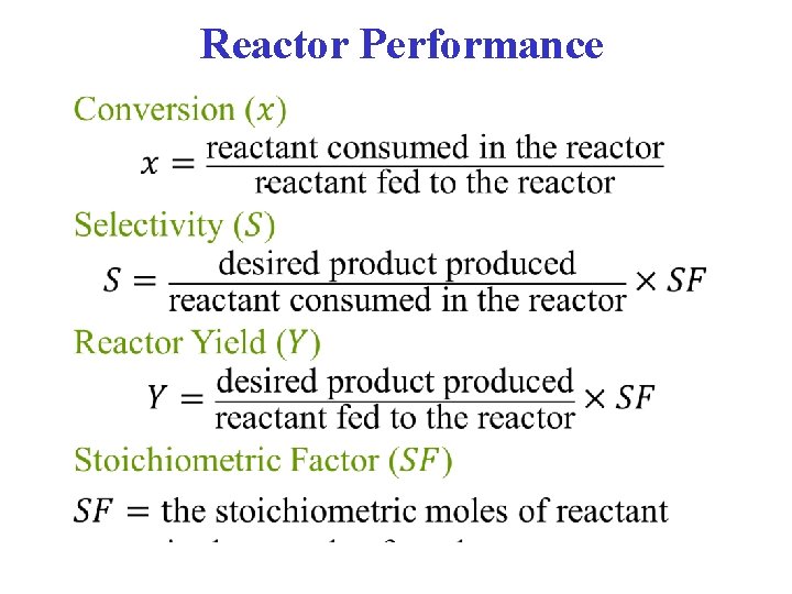 Reactor Performance • Reactor Performance •