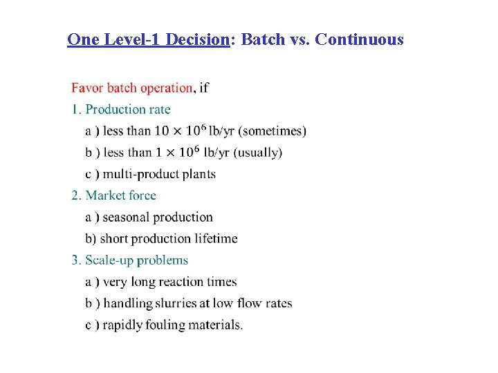 One Level-1 Decision: Batch vs. Continuous One Level-1 Decision: Batch vs. Continuous