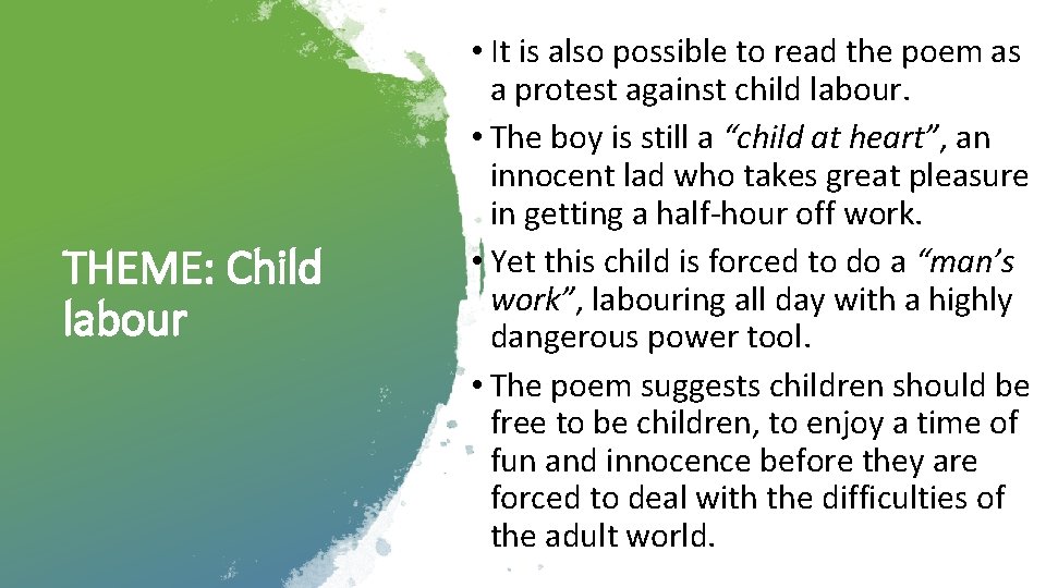 THEME: Child labour • It is also possible to read the poem as a