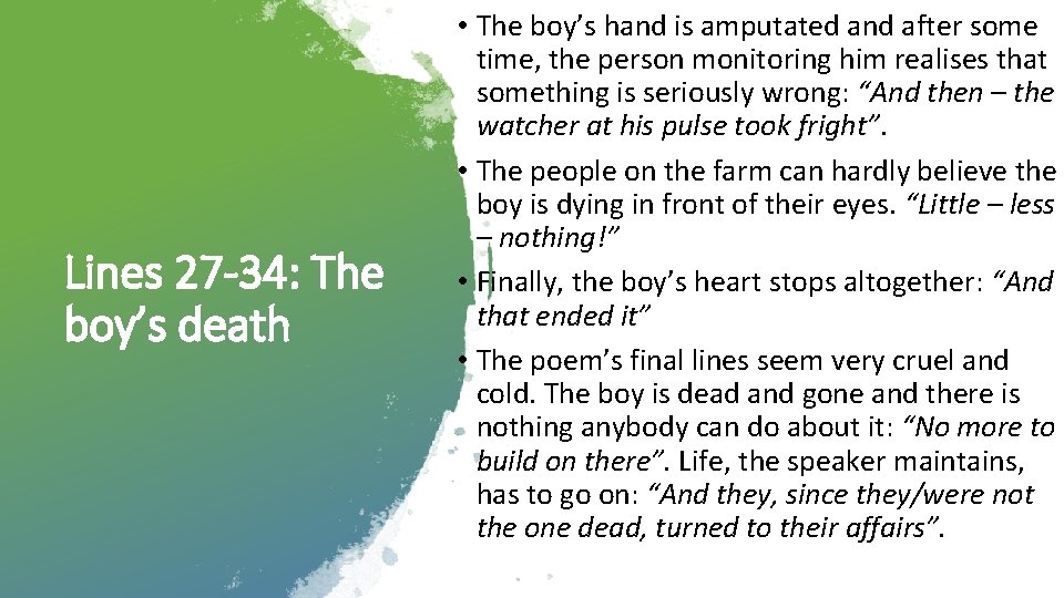 Lines 27 -34: The boy’s death • The boy’s hand is amputated and after