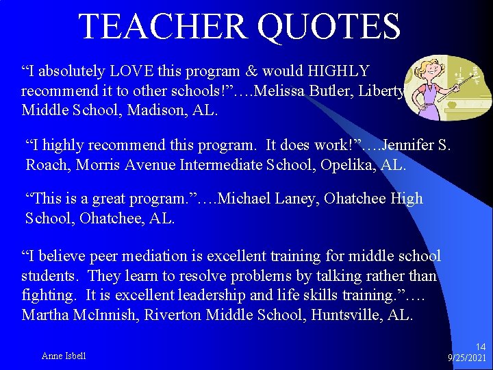 TEACHER QUOTES “I absolutely LOVE this program & would HIGHLY recommend it to other