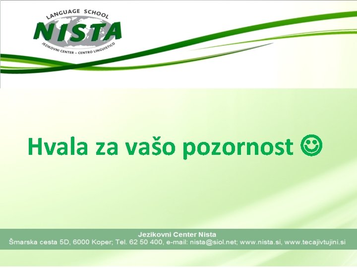 Hvala za vašo pozornost 