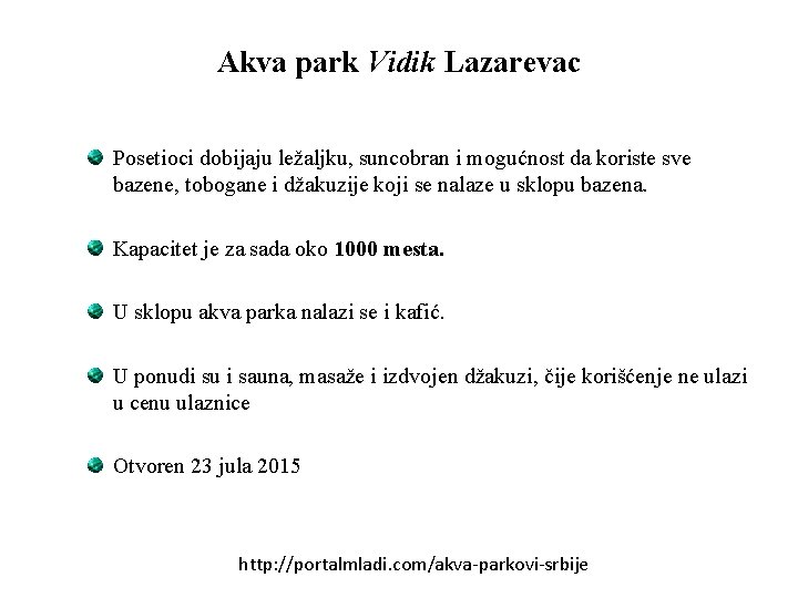 Akva park Vidik Lazarevac Posetioci dobijaju ležaljku, suncobran i mogućnost da koriste sve bazene,