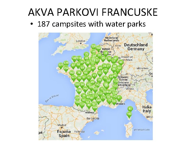 AKVA PARKOVI FRANCUSKE • 187 campsites with water parks 