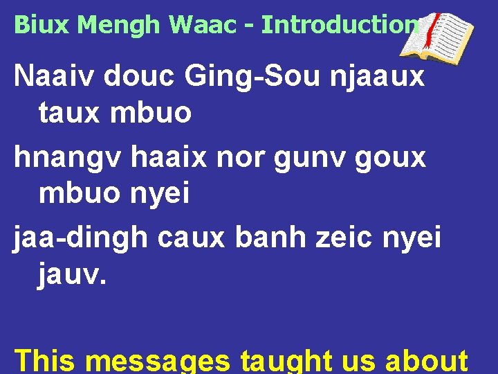 Biux Mengh Waac - Introduction Naaiv douc Ging-Sou njaaux taux mbuo hnangv haaix nor