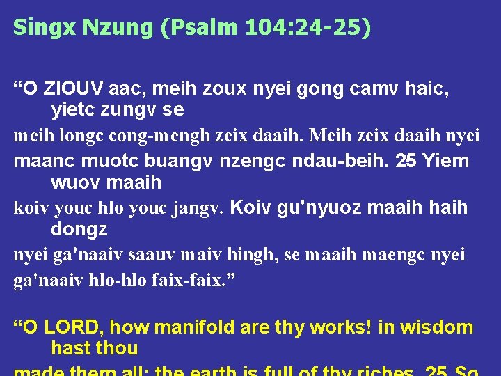 Singx Nzung (Psalm 104: 24 -25) “O ZIOUV aac, meih zoux nyei gong camv