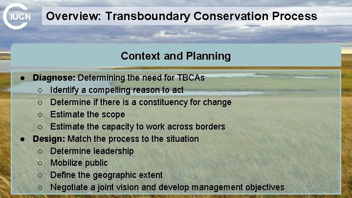 Overview: Transboundary Conservation Process Context and Planning ● Diagnose: Determining the need for TBCAs