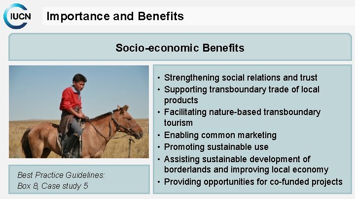 Importance and Benefits Socio-economic Benefits Best Practice Guidelines: Box 8, Case study 5 •
