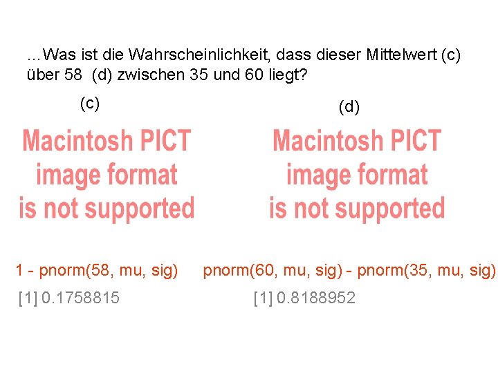 …Was ist die Wahrscheinlichkeit, dass dieser Mittelwert (c) über 58 (d) zwischen 35 und