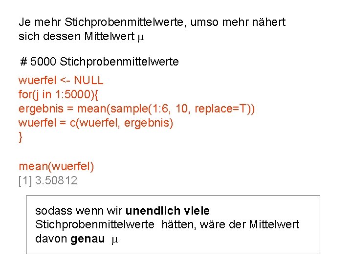 Je mehr Stichprobenmittelwerte, umso mehr nähert sich dessen Mittelwert m # 5000 Stichprobenmittelwerte wuerfel