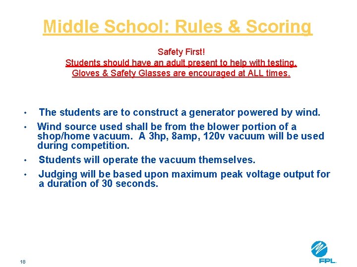 Middle School: Rules & Scoring Safety First! Students should have an adult present to