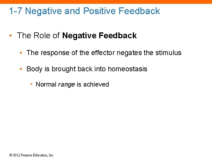 1 -7 Negative and Positive Feedback • The Role of Negative Feedback • The