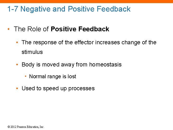 1 -7 Negative and Positive Feedback • The Role of Positive Feedback • The