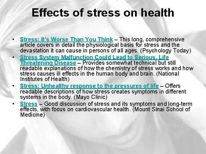 Effects of stress on health • Stress: It’s Worse Than You Think – This