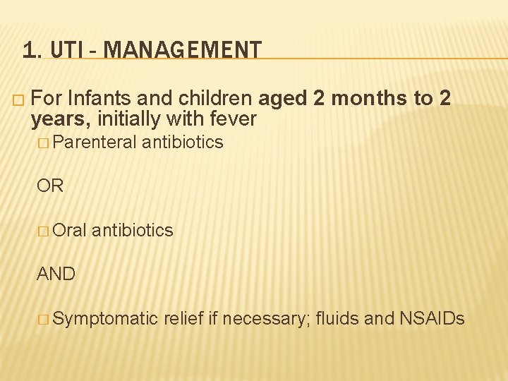 1. UTI - MANAGEMENT � For Infants and children aged 2 months to 2