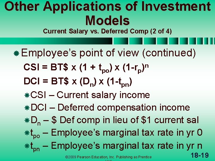 Other Applications of Investment Models Current Salary vs. Deferred Comp (2 of 4) ®