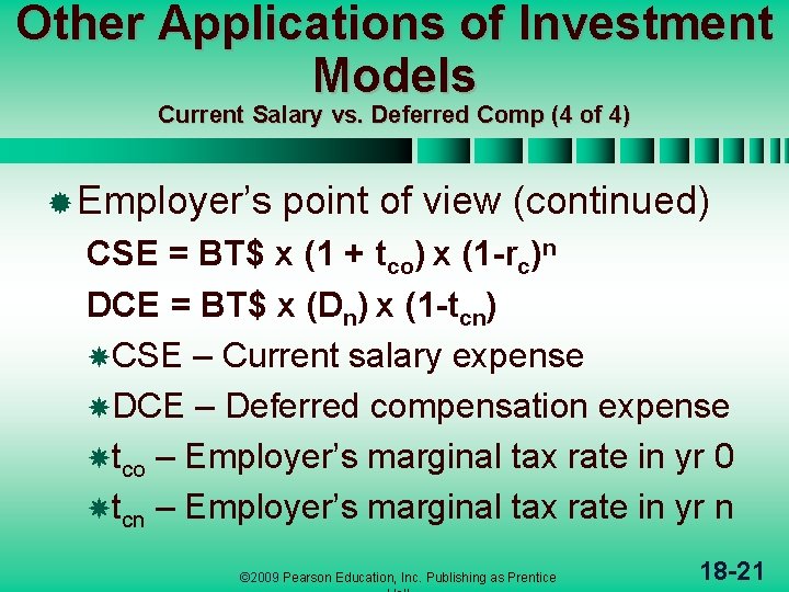 Other Applications of Investment Models Current Salary vs. Deferred Comp (4 of 4) ®