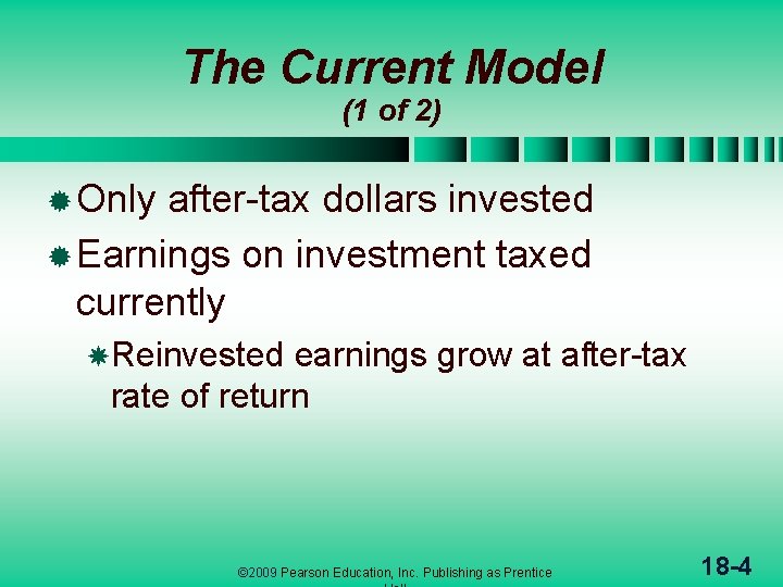 The Current Model (1 of 2) ® Only after-tax dollars invested ® Earnings on