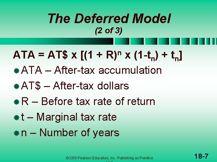 The Deferred Model (2 of 3) ATA = AT$ x [(1 + R)n x