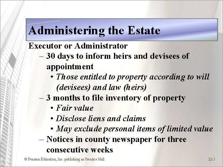 Administering the Estate Executor or Administrator – 30 days to inform heirs and devisees