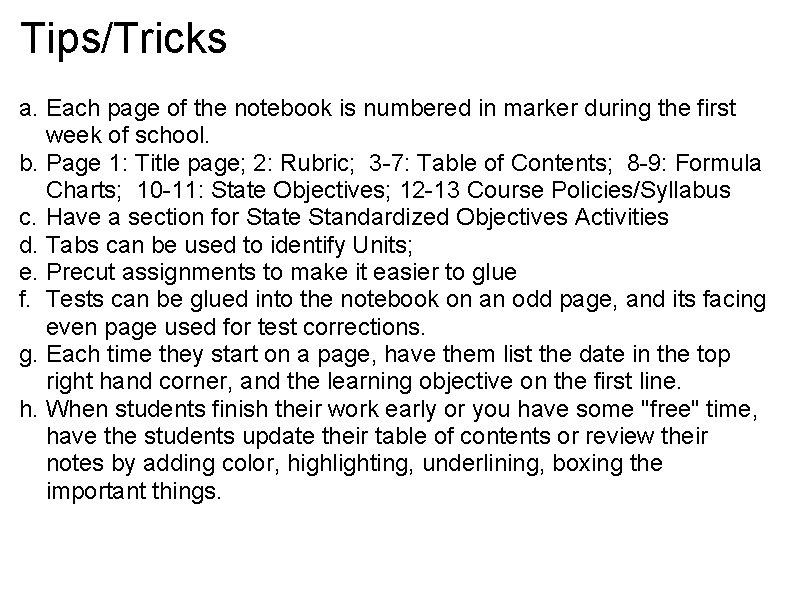 Tips/Tricks a. Each page of the notebook is numbered in marker during the first