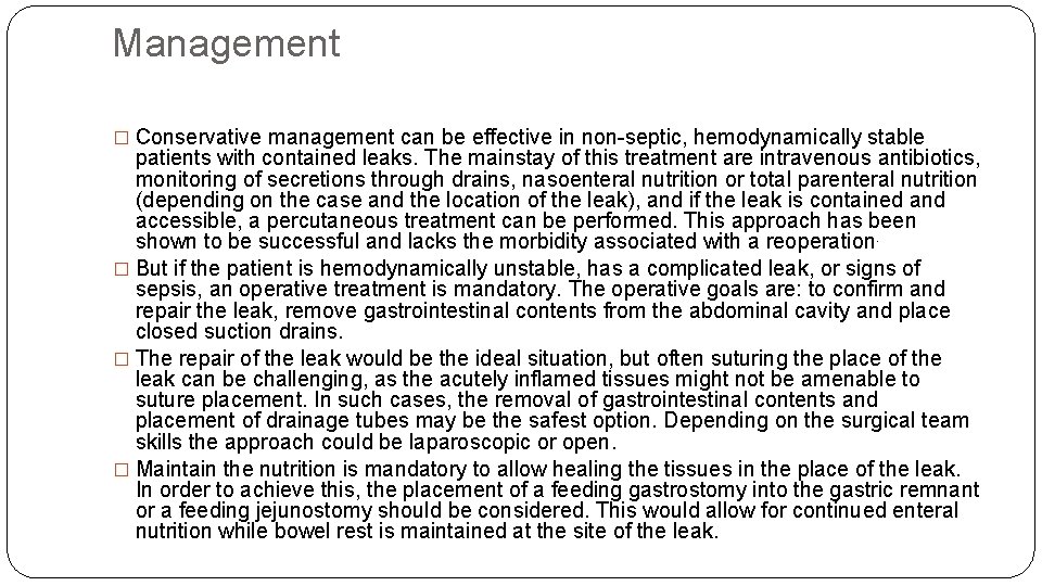 Management � Conservative management can be effective in non-septic, hemodynamically stable patients with contained